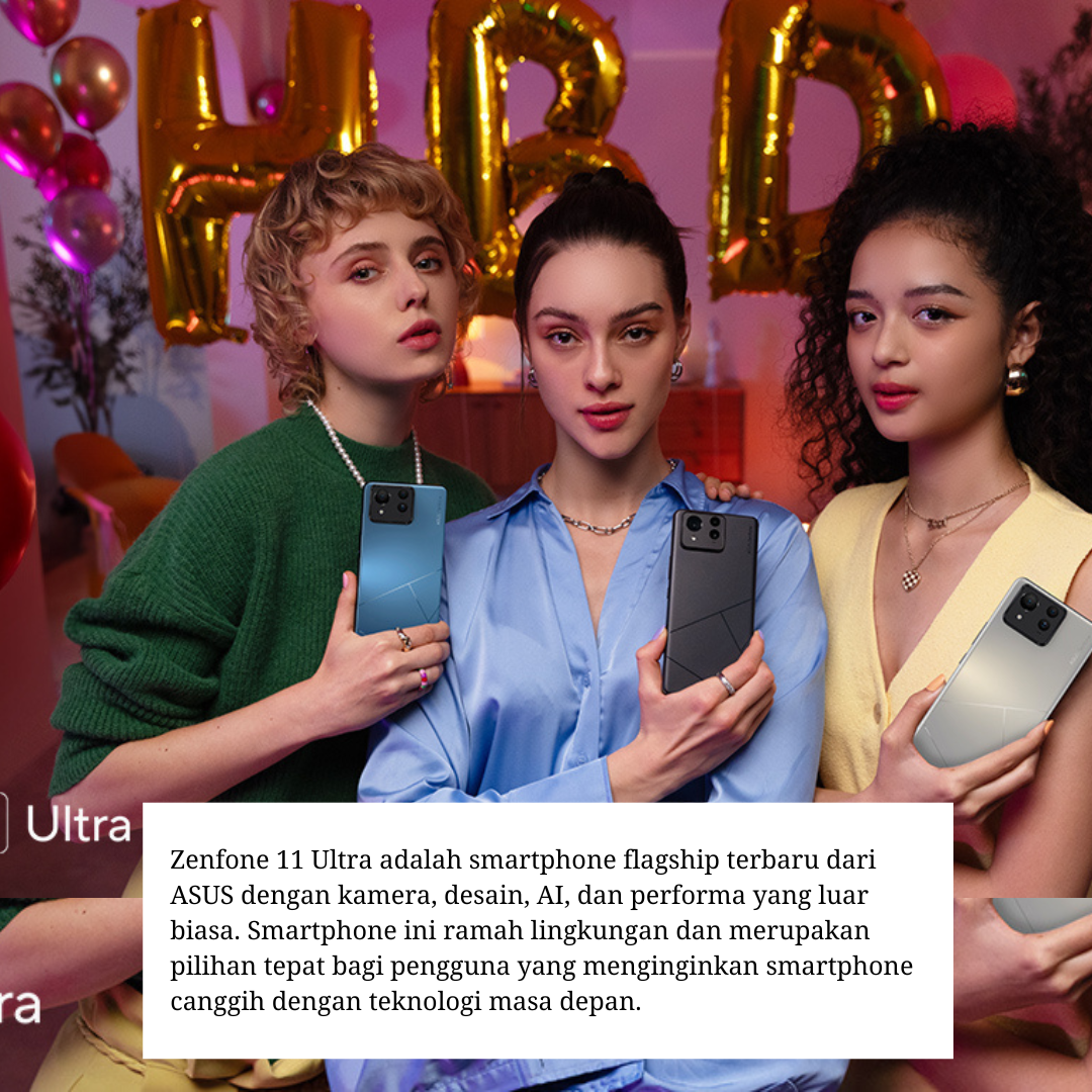 Asus Zenfone 11 Ultra, Smartphone Canggih yang Bantu Wujudkan Cita-citaku Menjadi Kreator Sustainable Living Asus Zenfone 11 Ultra, Smartphone Canggih yang Bantu Wujudkan Cita-citaku Menjadi Kreator Sustainable Living